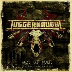 Juggernaught : Act of Goat